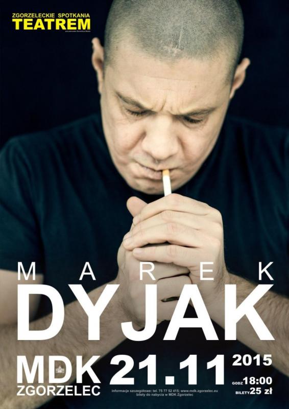 Za serca zapie... Marek Dyjak